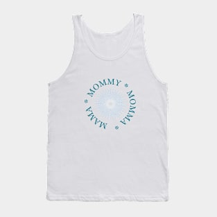 Mom, mommy, mama, momma Tank Top